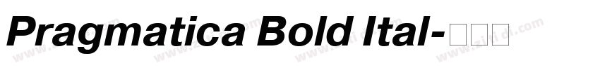 Pragmatica Bold Ital字体转换 Pragmatica Bold Ital字体转换